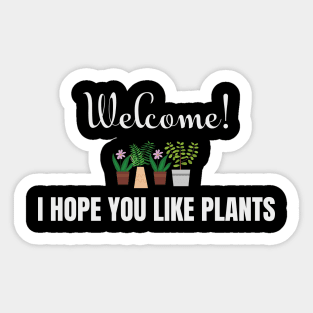 Welcome, I hope you like plants! Sticker